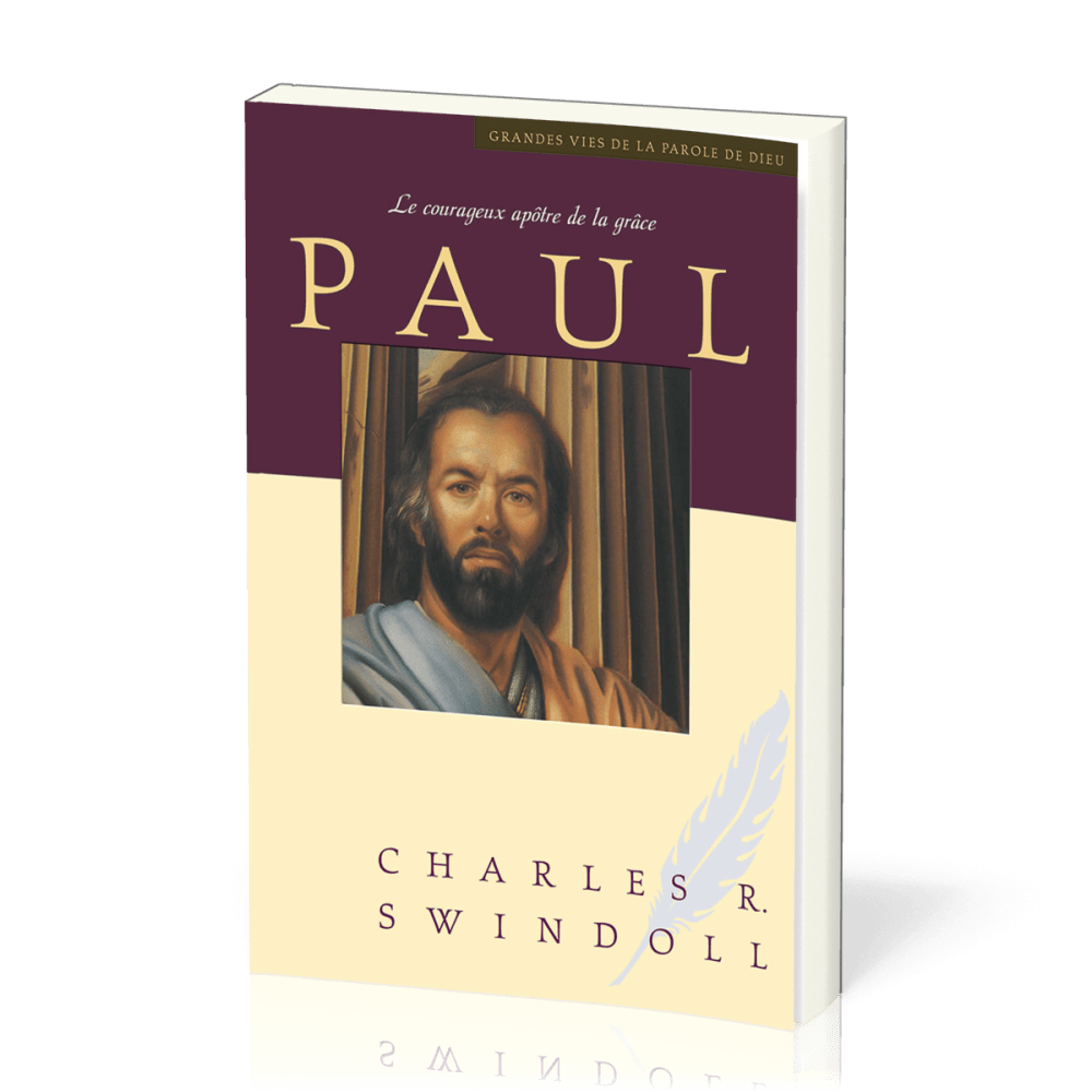 Paul le courageux apôtre de la grâce