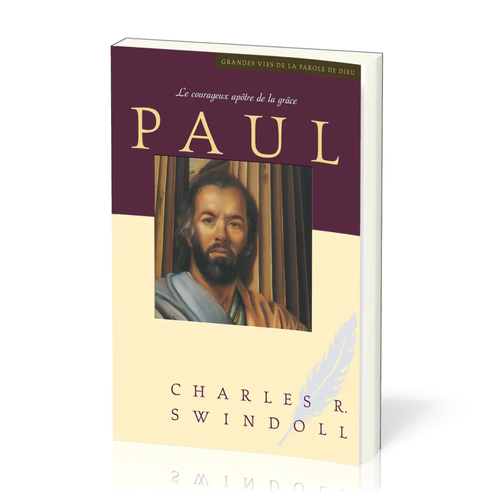 Paul le courageux apôtre de la grâce