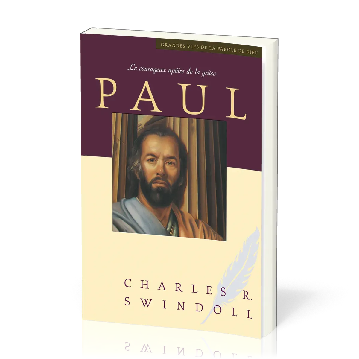 Paul - Le courageux apôtre de la grâce