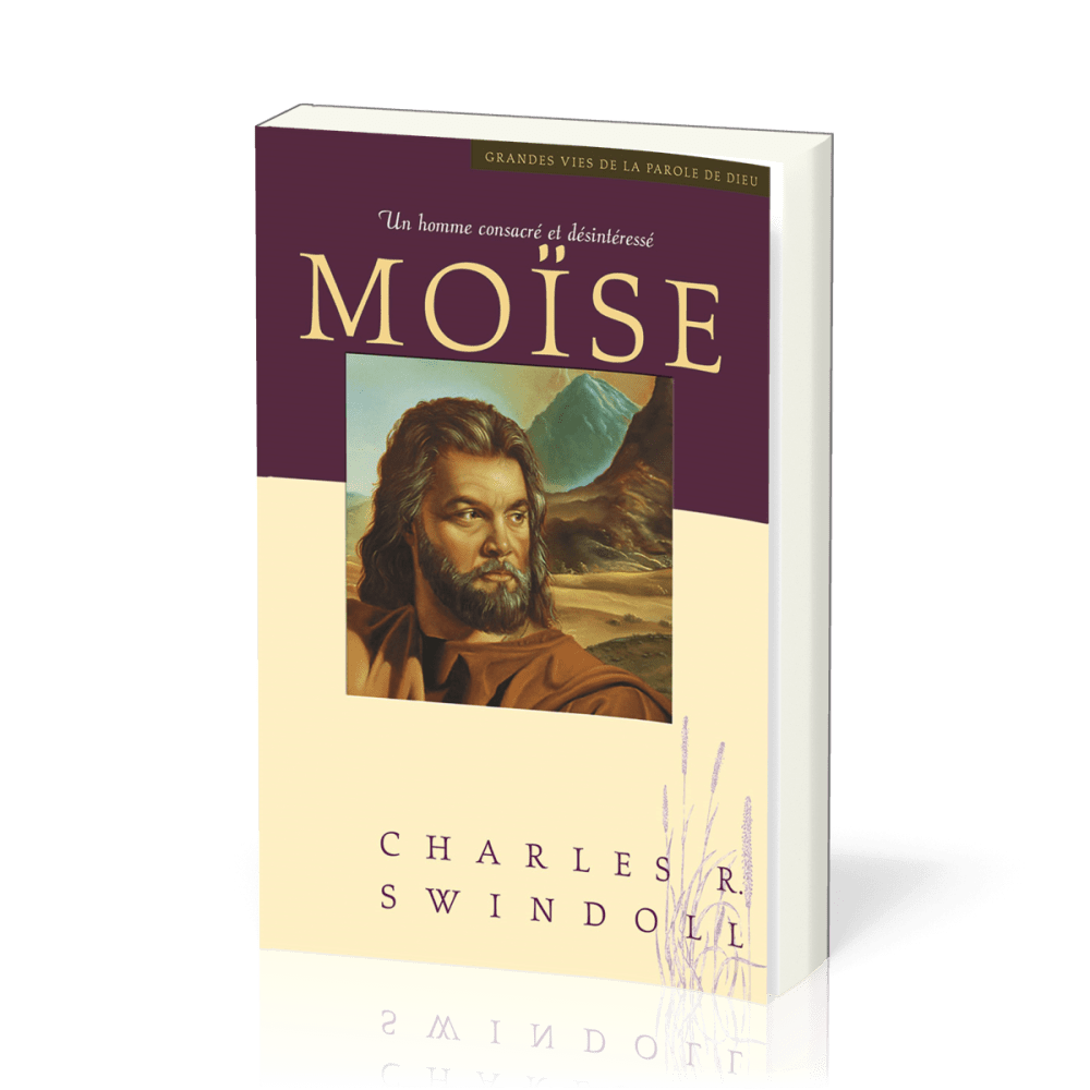 Moïse un homme consacré et désintéressé