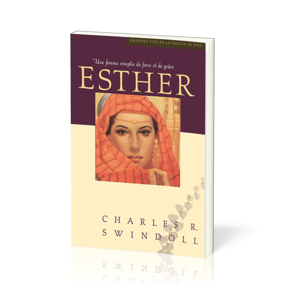 Esther une femme remplie de force et de grâce