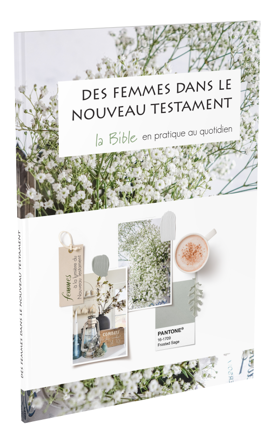 Des femmes dans le nouveau testament - La bible en pratique au quotidien