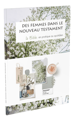 Des femmes dans le nouveau testament - La bible en pratique au quotidien