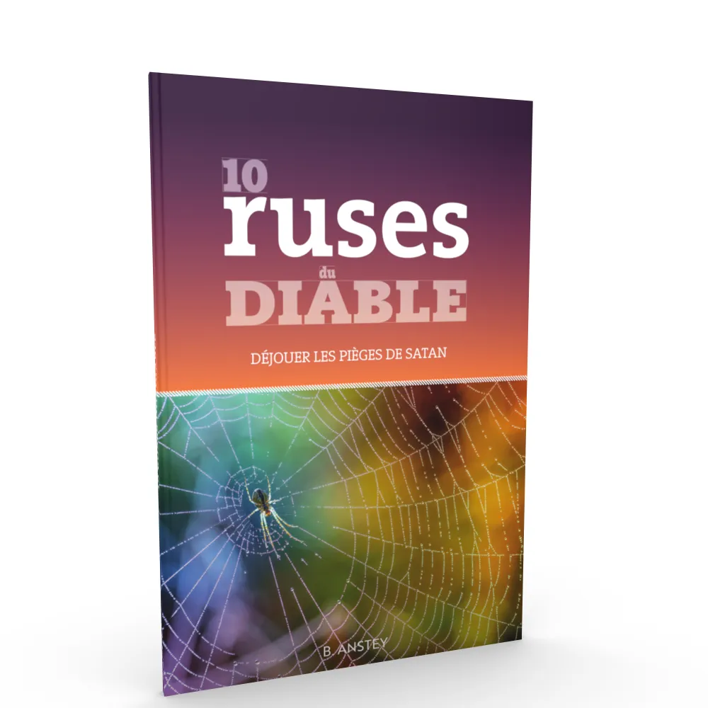 Dix ruses du diable - Déjouer les pièges de Satan