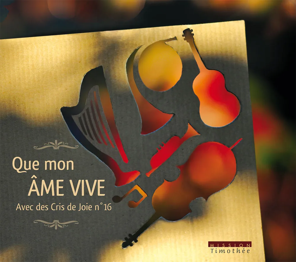 CD Avec des cris de joie - 16 - Que mon âme vive