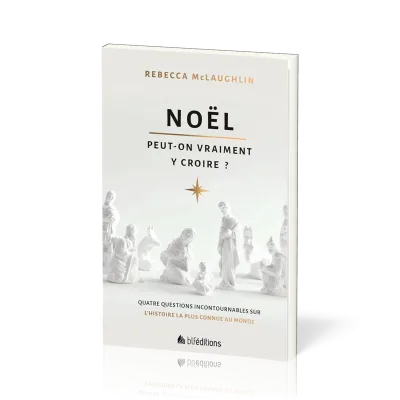 Noël Peut-on vraiment y croire?