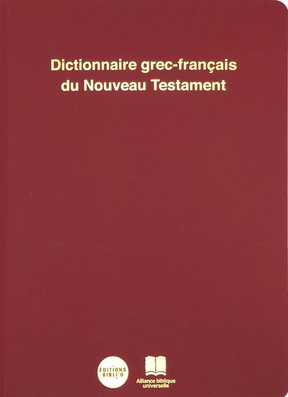 Dictionnaire grec-francais du Nouveau Testament (révisé)