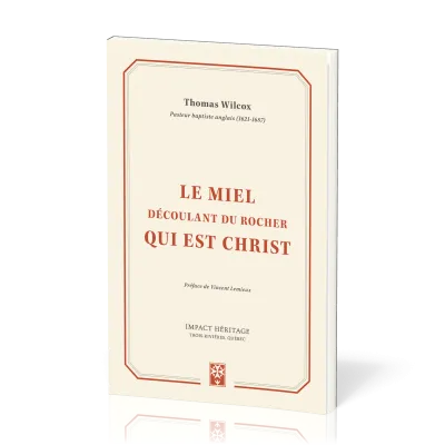 Miel découlant du rocher qui est Christ, Le