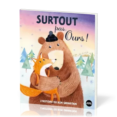 Surtout pas ours - L'histoire du bon samaritain