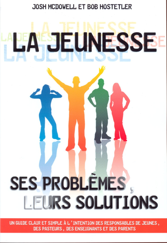 Jeunesse, La - Ses problèmes, leurs solutions