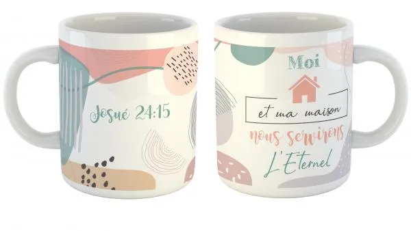 Mug Moi et ma maison nous servirons l'Eternel - Josué 24.15