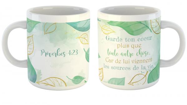 Mug Garde ton coeur plus que tout autre chose... - Proverbes 4:23