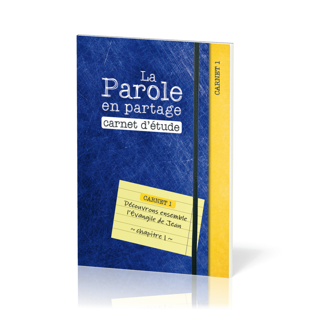 Parole en partage, La - Carnet d’étude 1 - Evangile de Jean chapitre 1