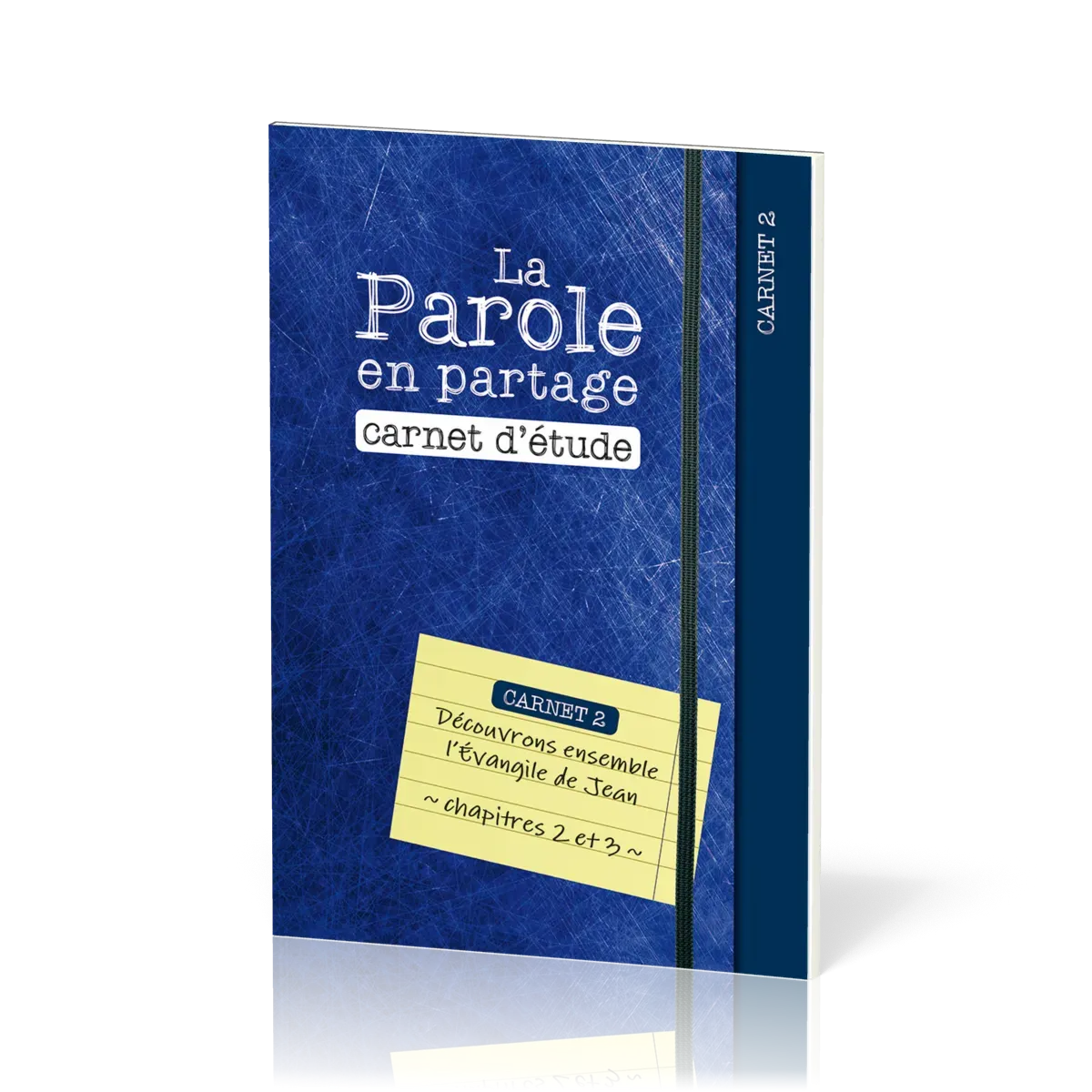 Parole en partage, La - Carnet d’étude 2 - Evangile de Jean chapitre 2-3