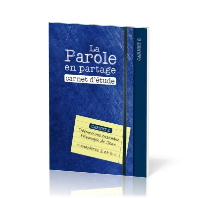 Parole en partage, La - Carnet d’étude 2 - Evangile de Jean chapitre 2-3