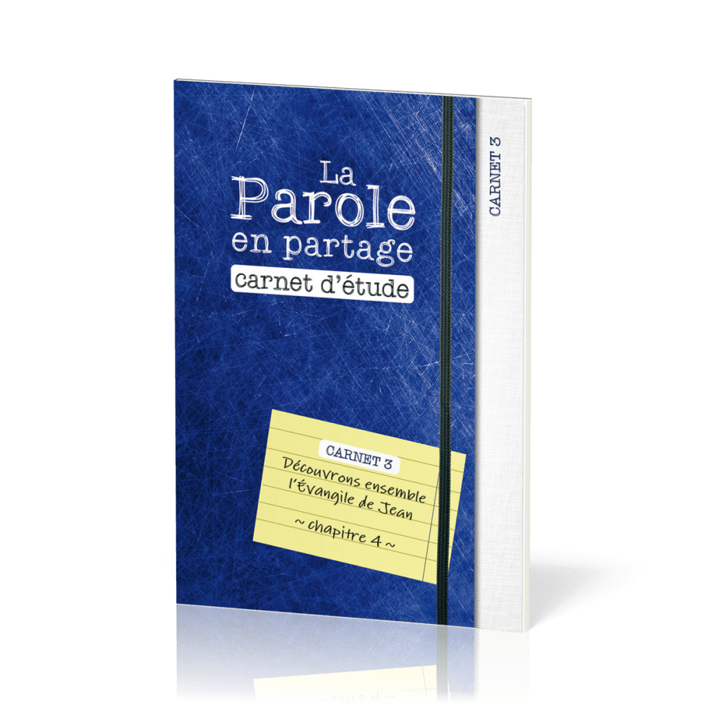 Parole en partage, La - Carnet d’étude 3 - Evangile de Jean chapitre 4