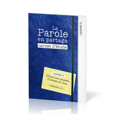Parole en partage, La - Carnet d’étude 3 - Evangile de Jean chapitre 4