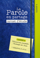 Parole en partage, La - Carnet d’étude 4 - Evangile de Jean chapitre 5-6