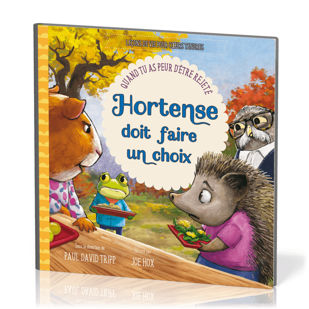 Hortense dois faire un choix - quand tu as peur d'etre rejete