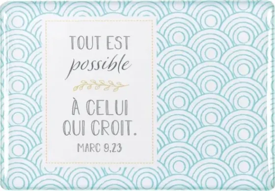 Magnet - Tout est possible à celui qui croit - Marc 9:3