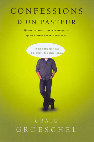 Confession d'un pasteur - Quand on laisse tomber le masque et qu’on devient honnête avec Dieu