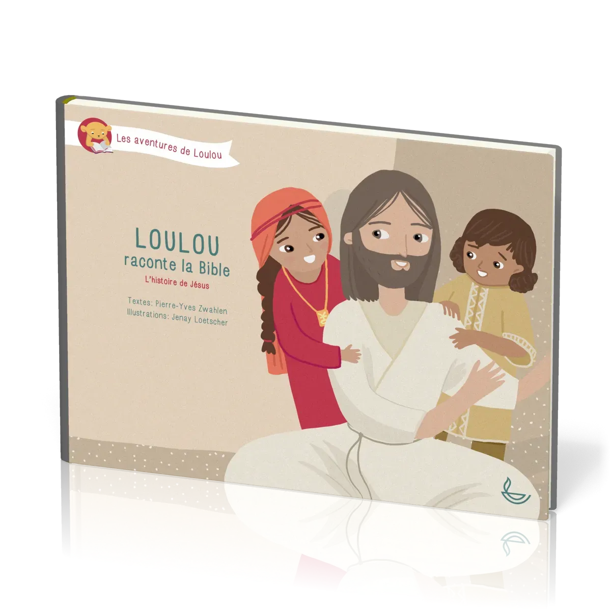 Loulou raconte la Bible – L’histoire de Jésus (Tome 4)