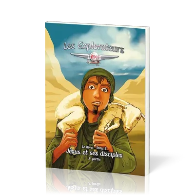 Explorateurs, Les - Tome 8 - Jésus et ses disciples