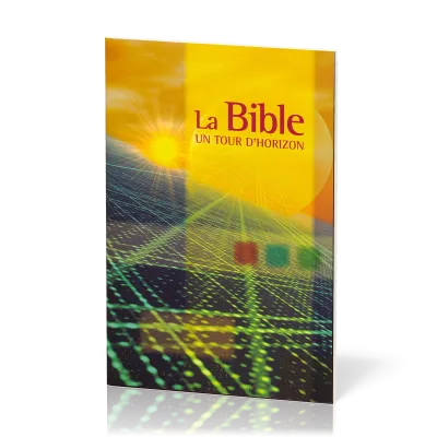 Bible un tour d'horizon, La