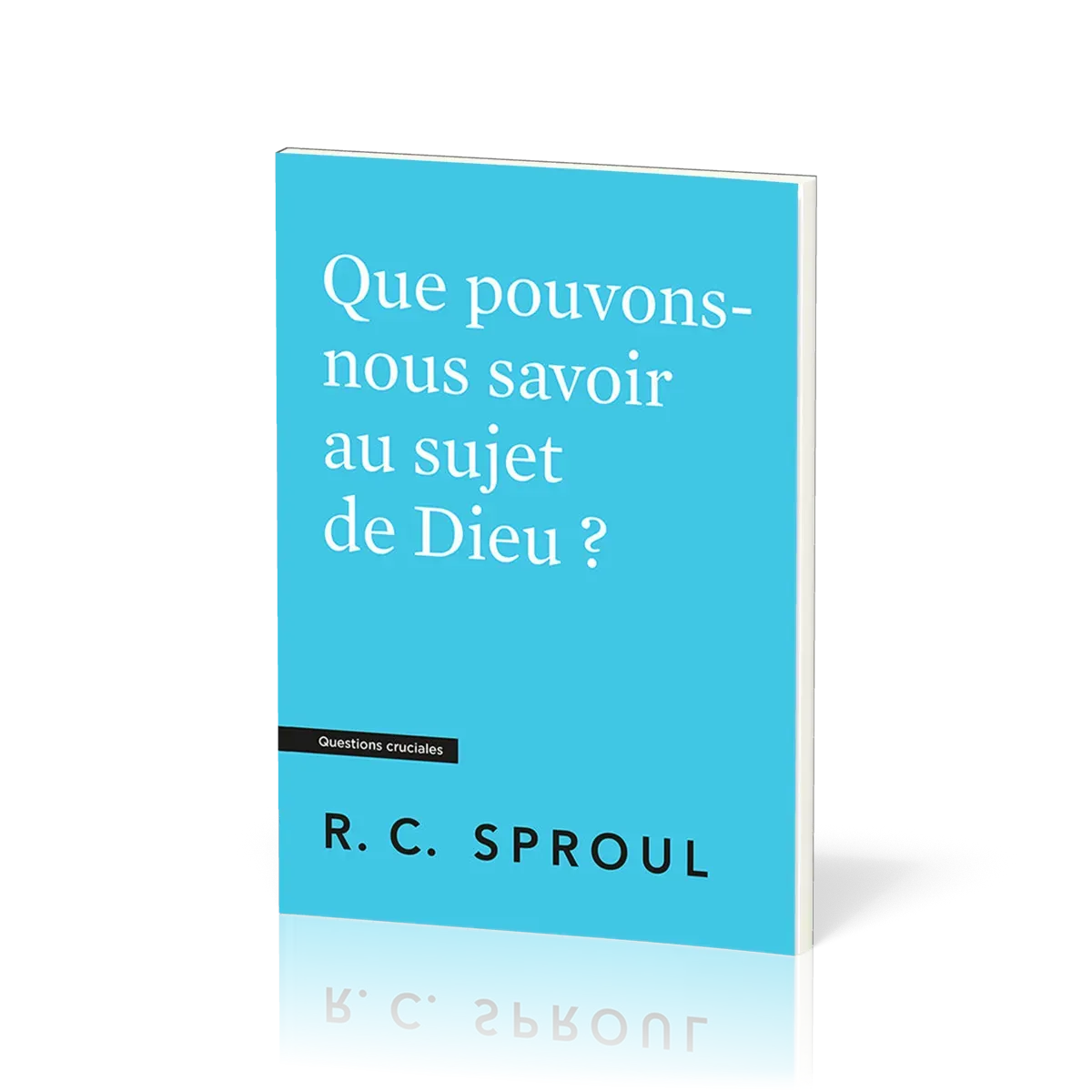 Que pouvons-nous savoir au sujet de Dieu ?