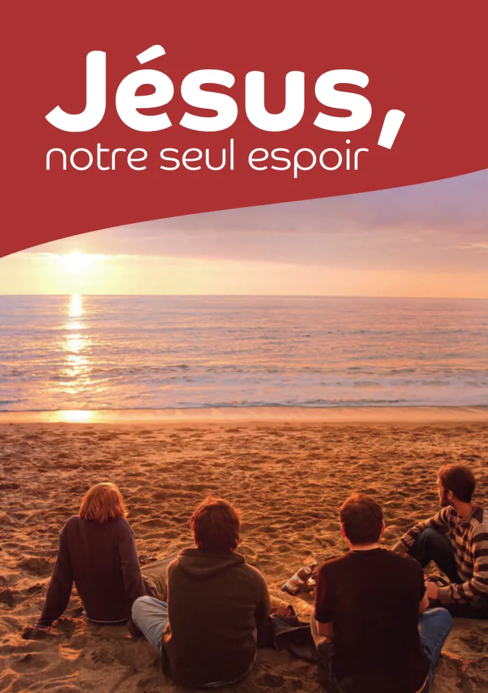 Jésus notre seul espoir