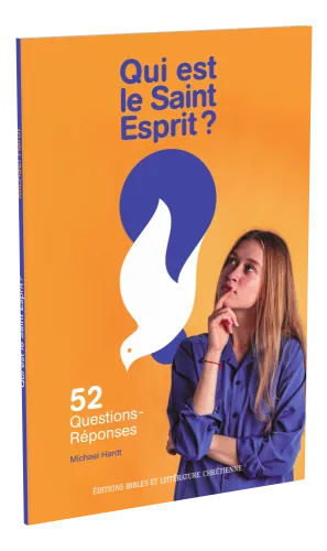 Qui est le Saint Esprit ? - 52 Questions-Réponses
