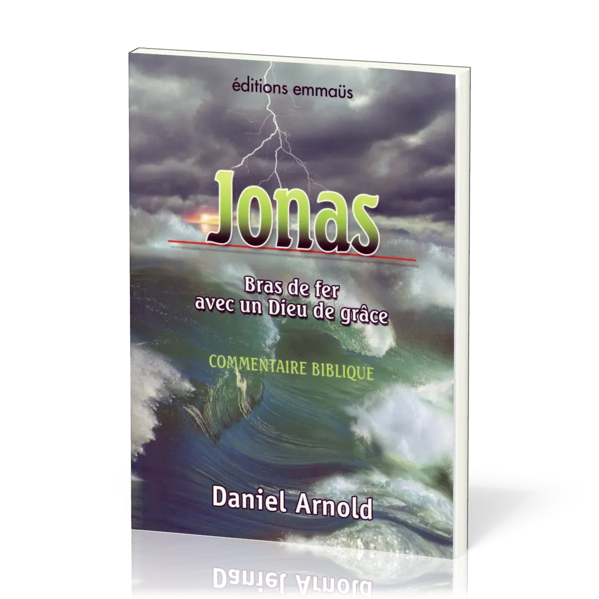 Jonas - Bras de fer avec un Dieu de grâce