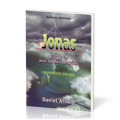 Jonas - Bras de fer avec un Dieu de grâce