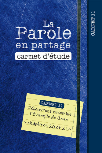 Parole en partage, La - Carnet d’étude 11 - Evangile de Jean chapitre 20-21