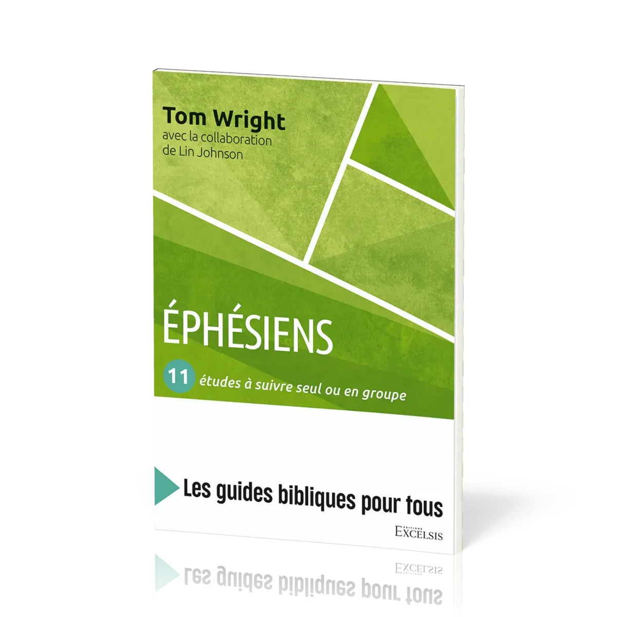 Ephésiens : 11 études à suivre seul ou en groupe