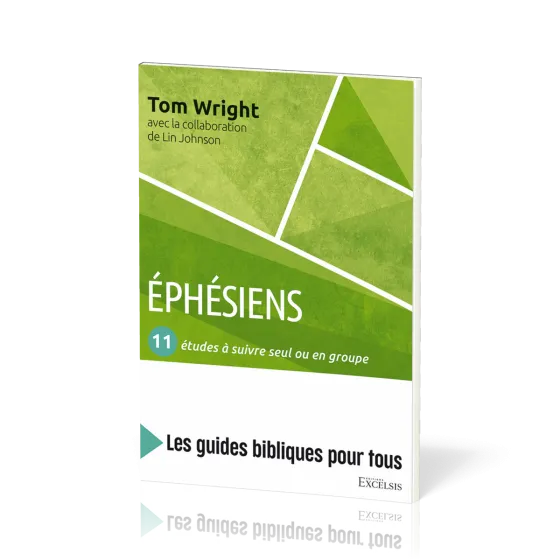 Ephésiens : 11 études à suivre seul ou en groupe