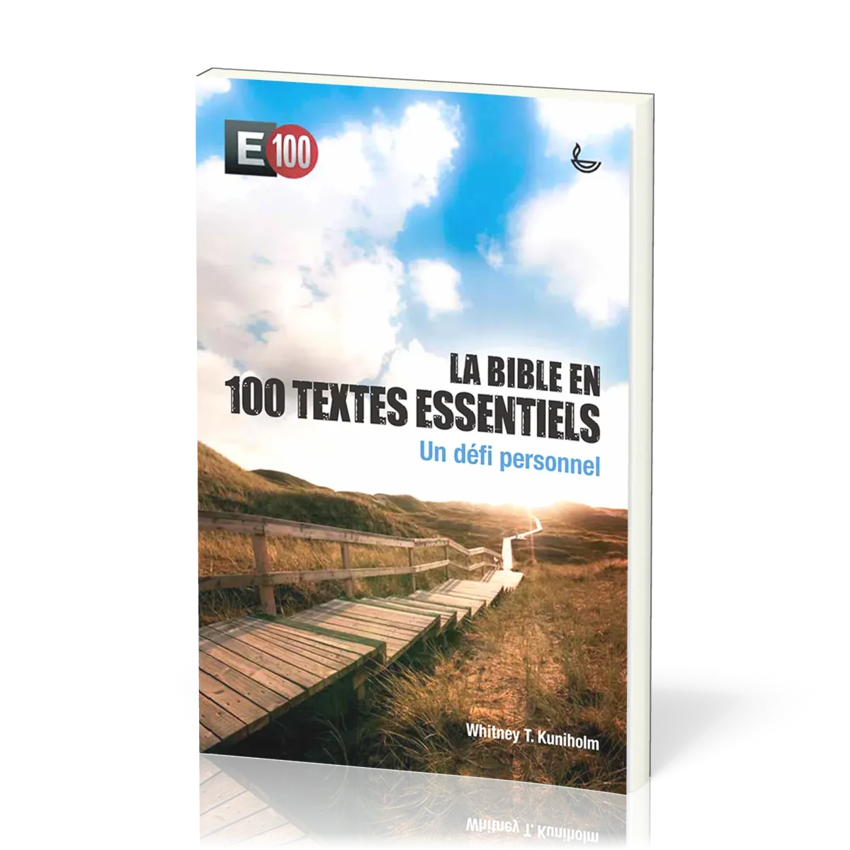 Bible en 100 textes essentiels, La - Un défi personnel