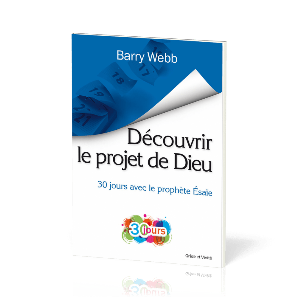 Decouvrir le projet de Dieu 30 jours avec le prophete Esaïe