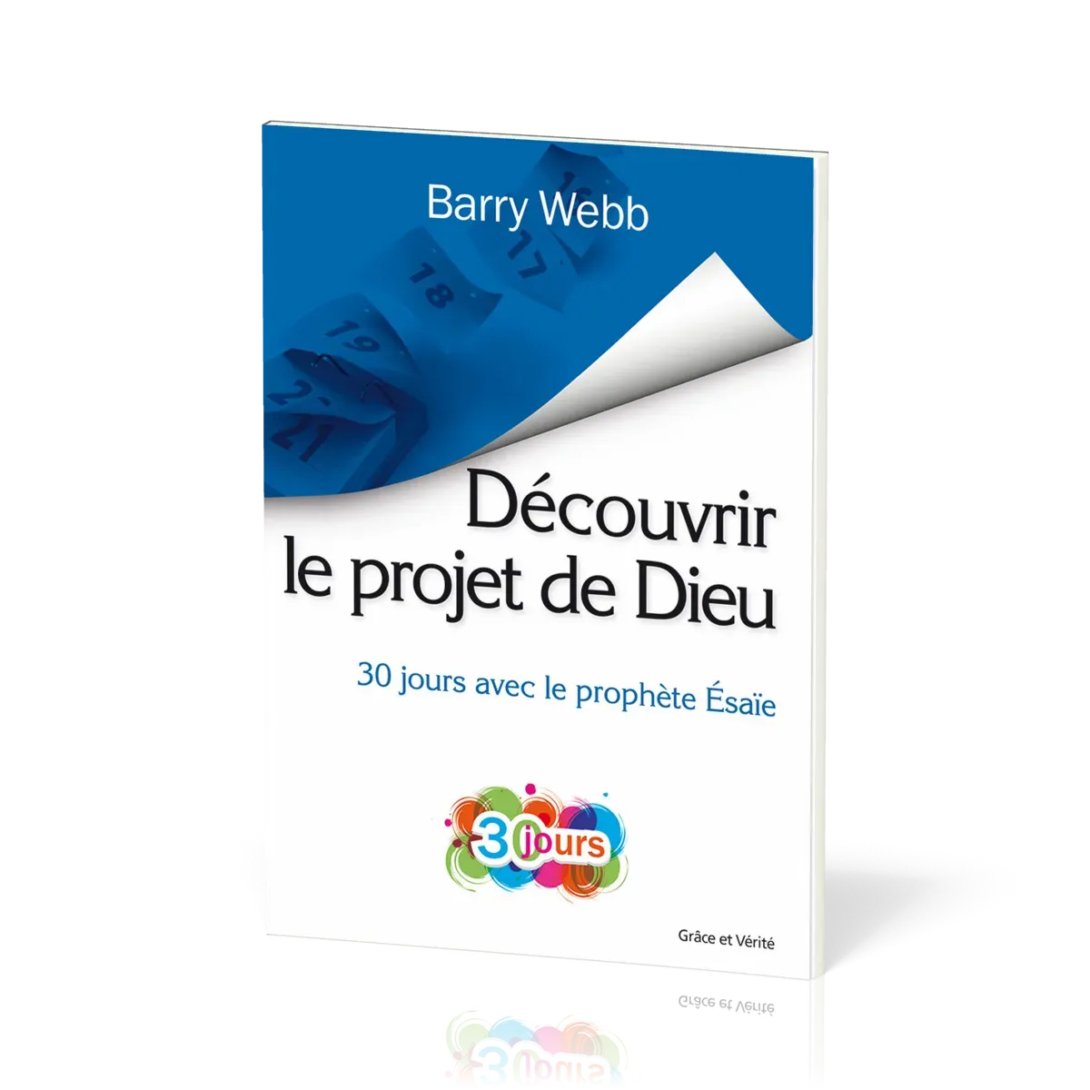 Découvrir le projet de Dieu - 30 jours avec le prophète Esaïe