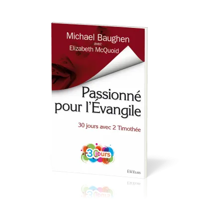 Passionne pour l’Evangile - 30 jours avec 2 Timothee