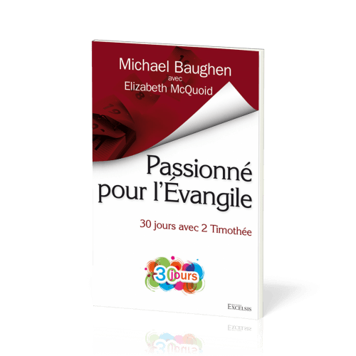 Passionne pour l’Evangile - 30 jours avec 2 Timothee