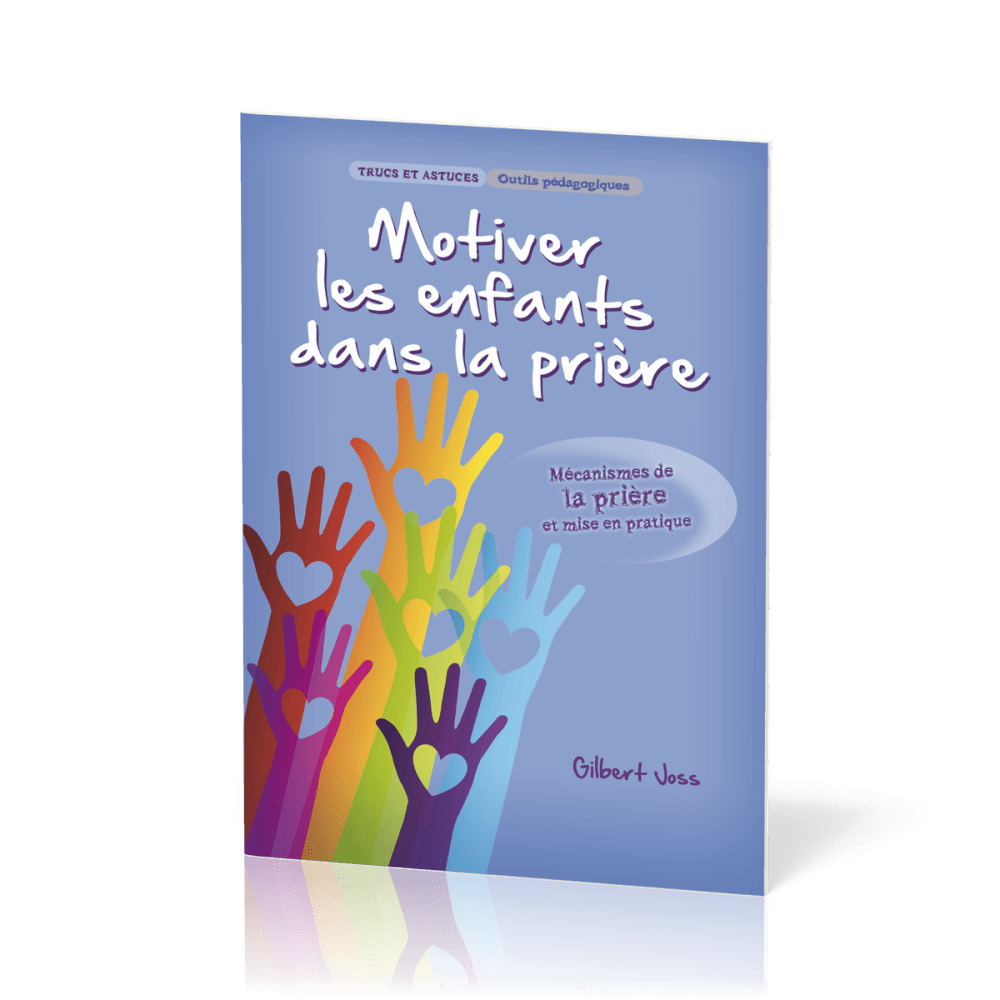 Motiver les enfants dans la prière