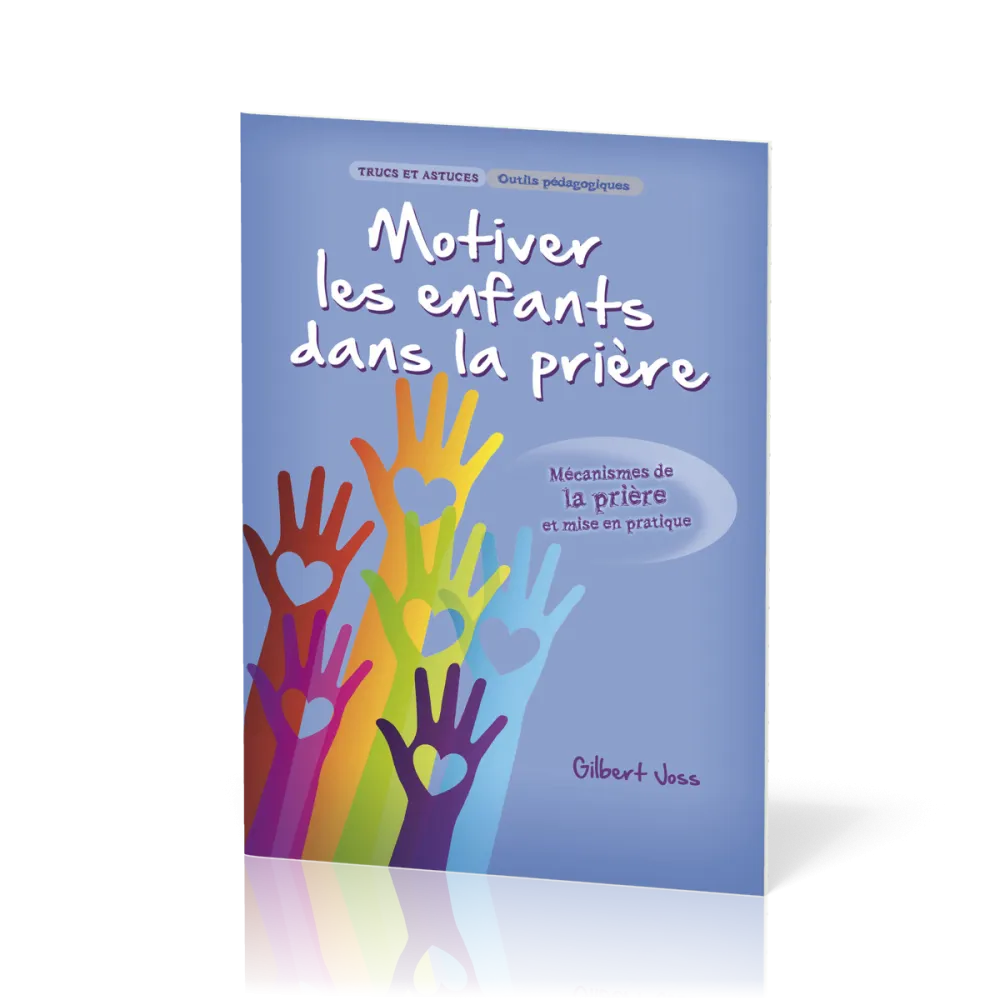 Motiver les enfants dans la prière