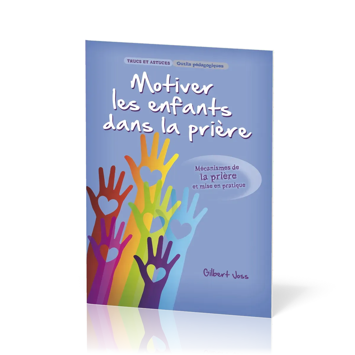 Motiver les enfants dans la prière