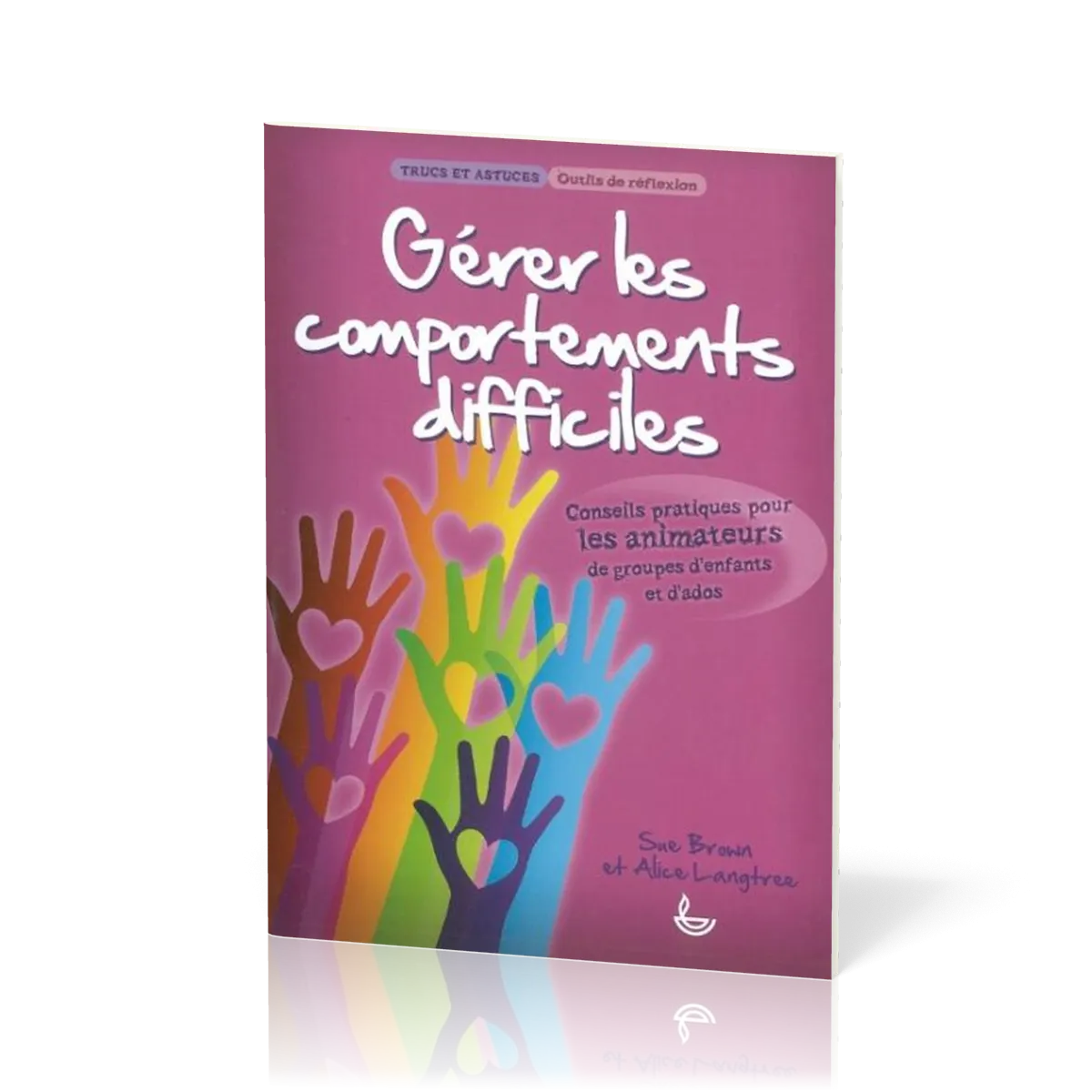 Gérer les comportements difficiles
