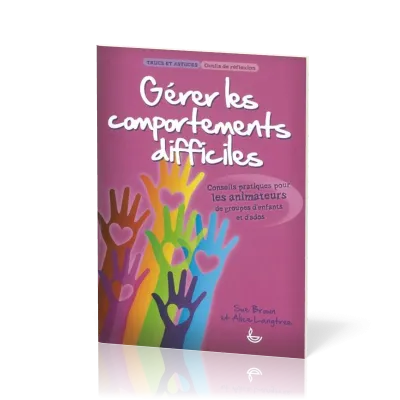 Gérer les comportements difficiles