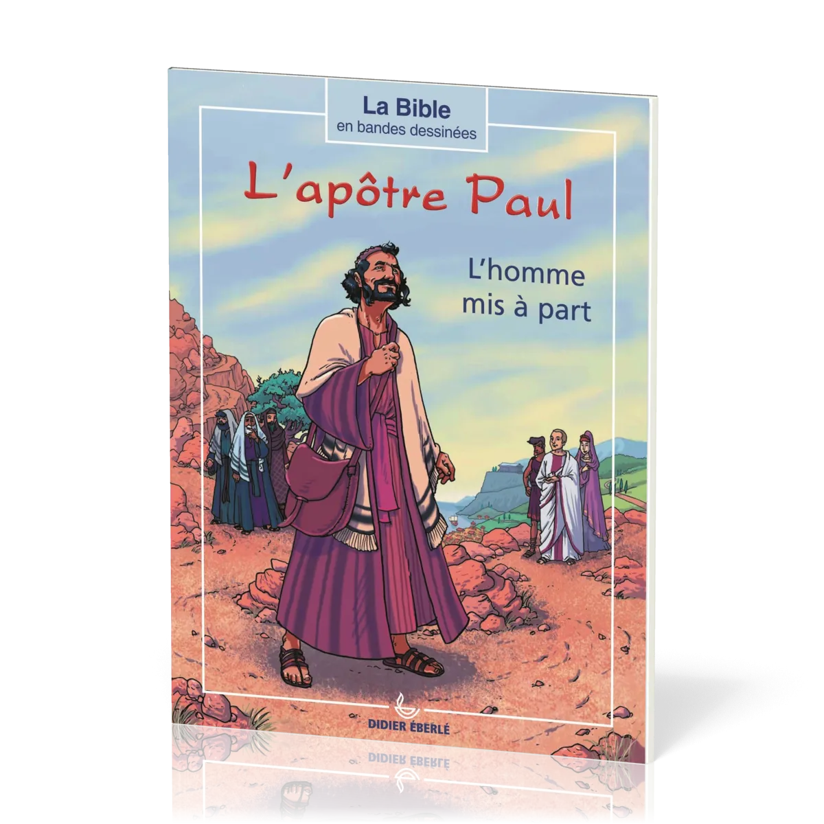 BD L'Apôtre Paul - l'homme mis à part (A5)