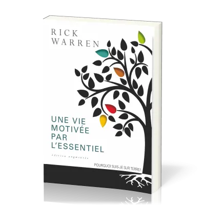 Vie motivée par l'essentiel, Une (2014) - Pourquoi suis-je sur terre ?