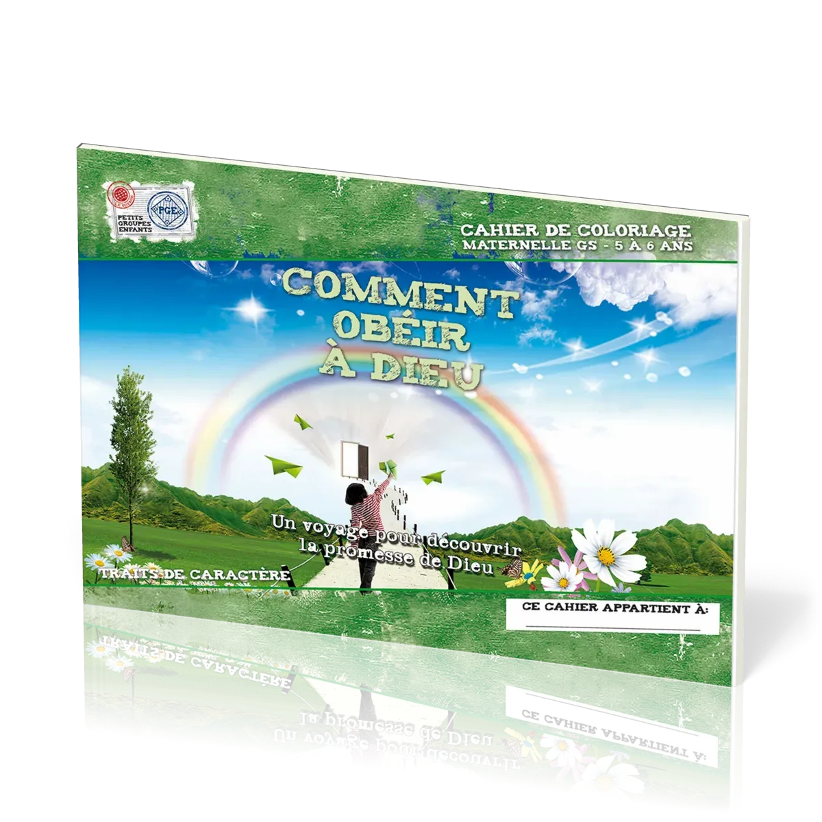 Comment obéir à Dieu (cahier de coloriage) - Un voyage pour découvrir la promesse de Dieu