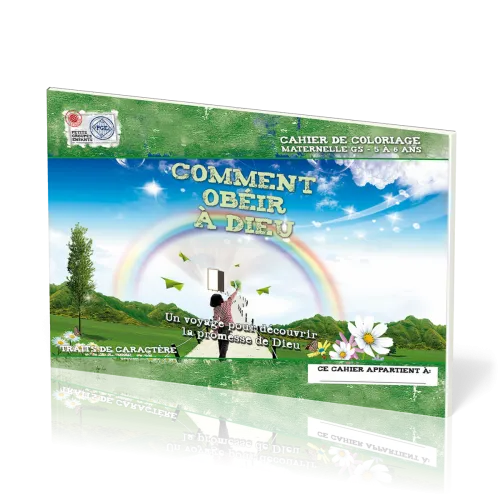 Comment obéir à Dieu (cahier de coloriage) - Un voyage pour découvrir la promesse de Dieu